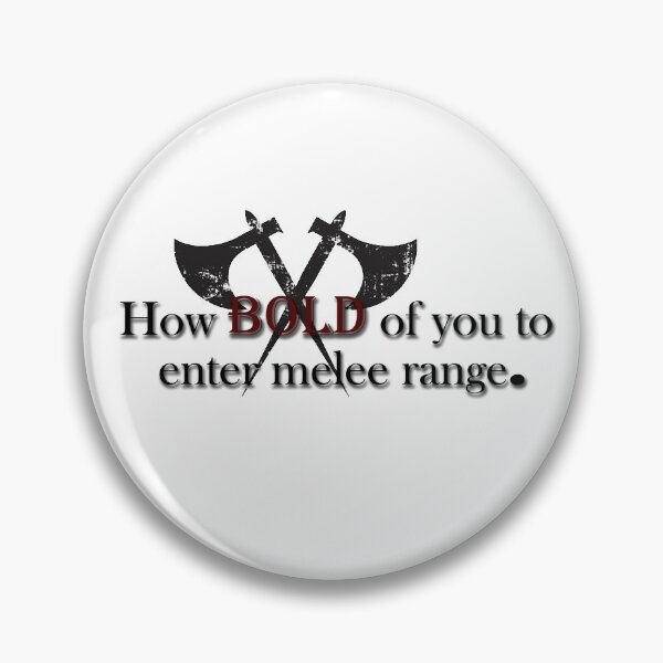 Item preview, How Bold of you to enter melee range designed and sold by BMWPhotography.