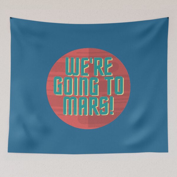 Item preview, We're going to mars designed and sold by The Cosmic Turtle.