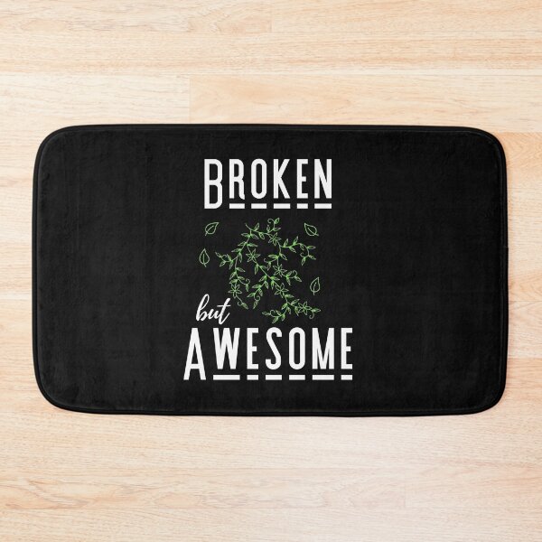 Item preview, Broken But Awesome designed and sold by GleamingGiant.