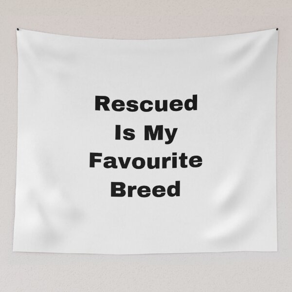 Item preview, Rescued Is My Favourite Breed designed and sold by Yeewen1234.