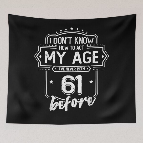 Item preview, Act My Age 61st Years Old 61 Birthday Gift designed and sold by shirleyfinley.