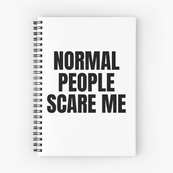 Item preview, Normal People Scare Me designed and sold by TTOLEDO10K.
