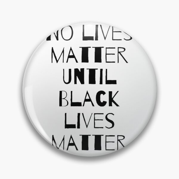 Item preview, No Lives matter until black lives matter designed and sold by gelop47.