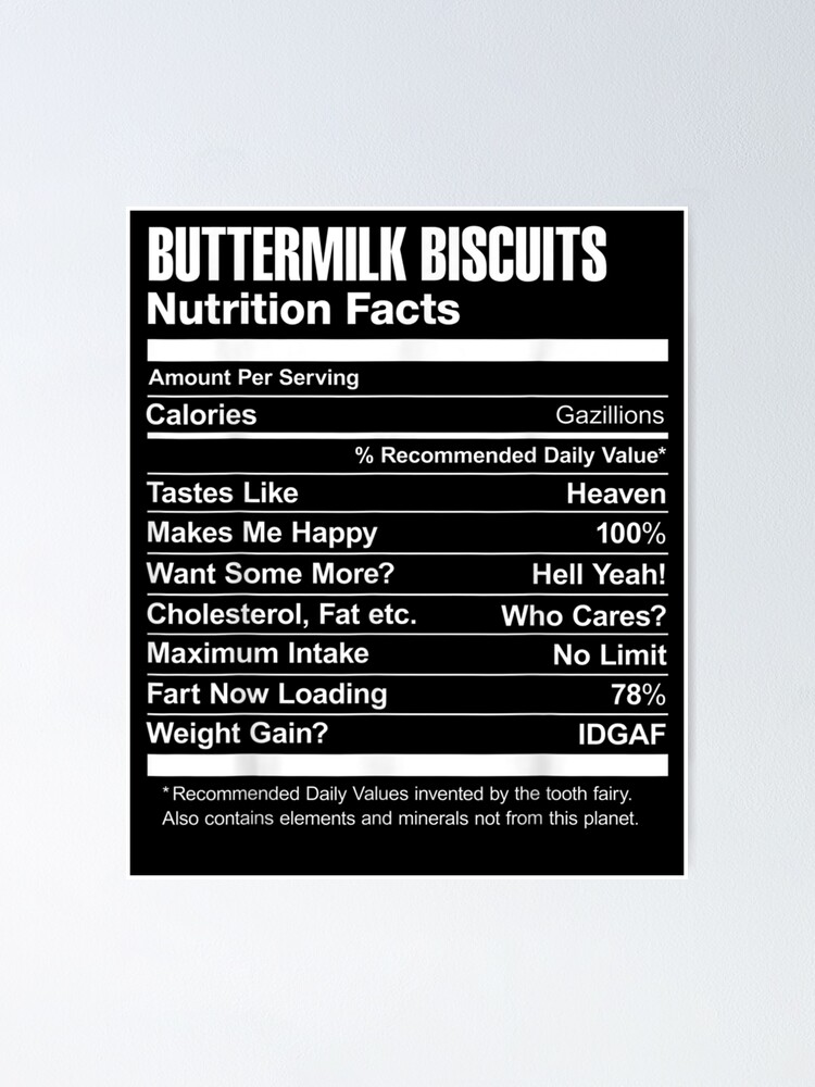 "Buttermilk Biscuits Nutrition Facts Funny" Poster by shirleyfinley