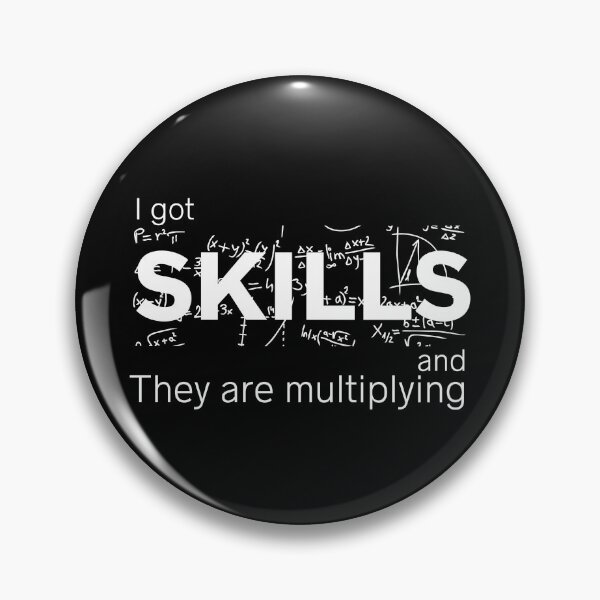 Item preview, I got skills and they are multiplying Collection designed and sold by Myartbeyours.