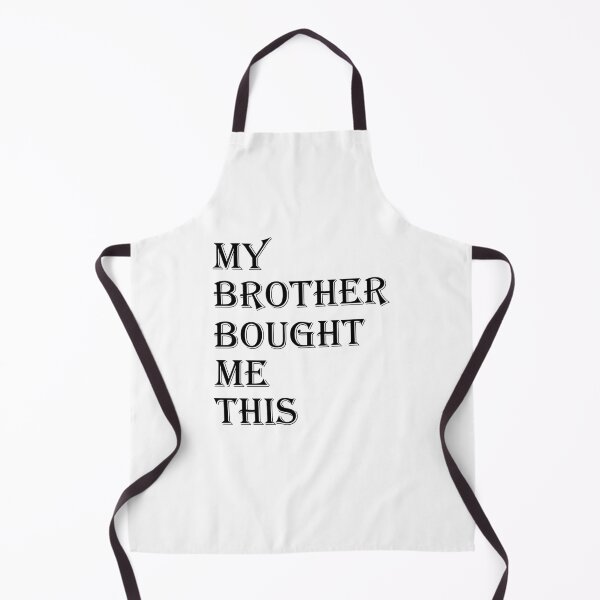 Item preview, My Brother Bought Me This designed and sold by justXaXnobody.