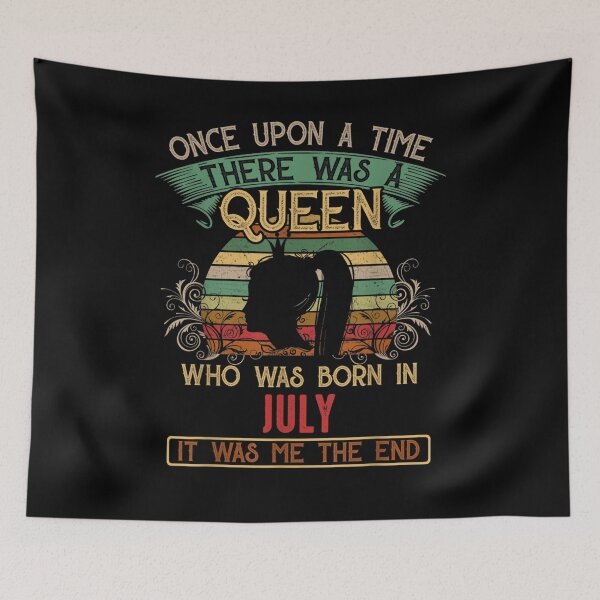 Item preview, Birthday There Was A Queen Born In July designed and sold by shirleyfinley.