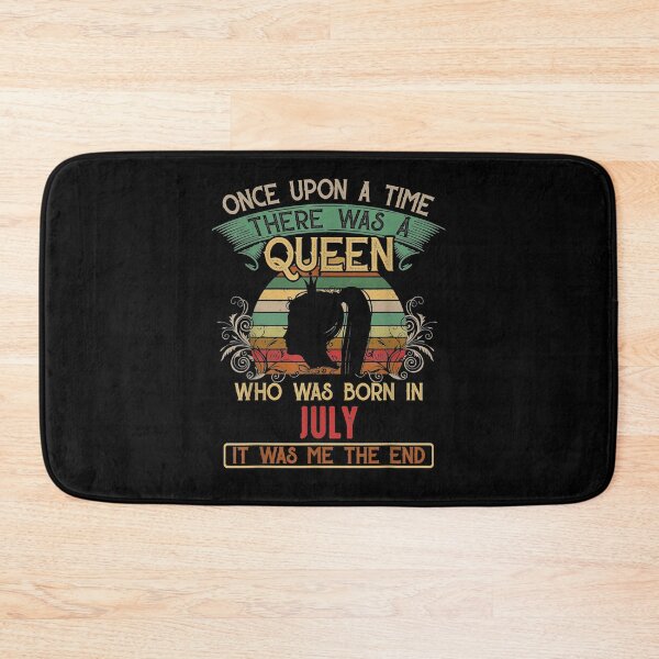 Item preview, Birthday There Was A Queen Born In July designed and sold by shirleyfinley.