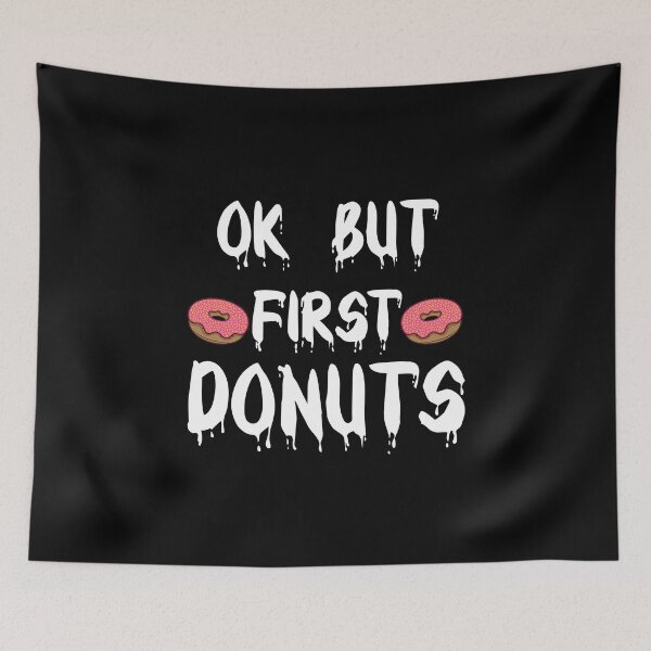 Item preview, ok but first donuts, donut lovers, donuts designed and sold by Dkh Fashion.