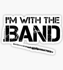 I'm With The Band - Flute (Black Lettering) Sticker