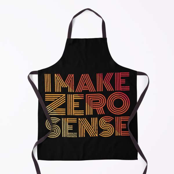 Item preview, I Make Zero Sense designed and sold by crazy merchs.