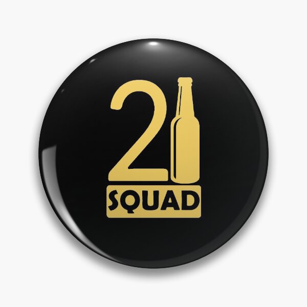 Item preview, 21 squad legal drinking, 21st Birthday designed and sold by Urlan.