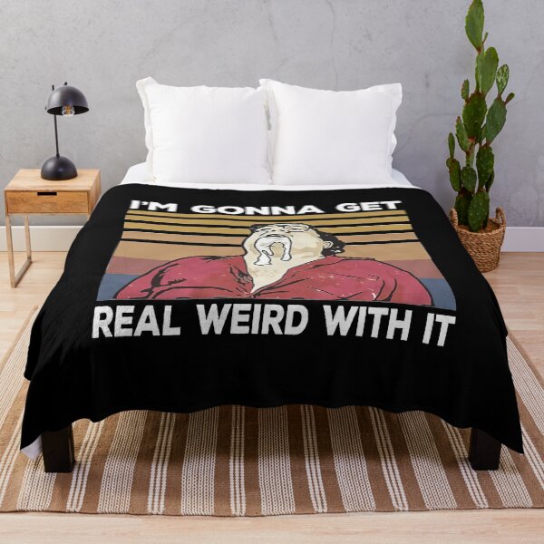 Item preview, Vintage I'm Gonna Get Real Weird With It designed and sold by GarnerPugh.