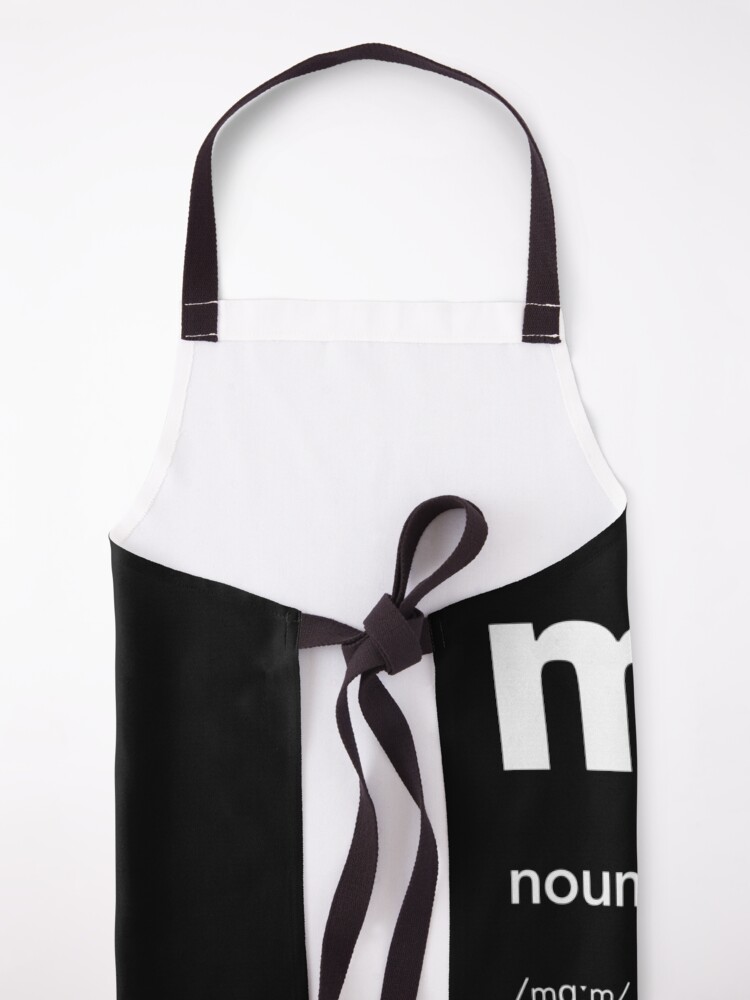 "Mom Dictionary Word Definition (White Text)" Apron for Sale by
