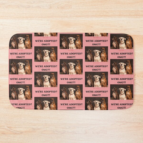 Item preview, " WE'RE ADOPTED? OMG !! " DOG DESIGN  designed and sold by findsbyjune374.