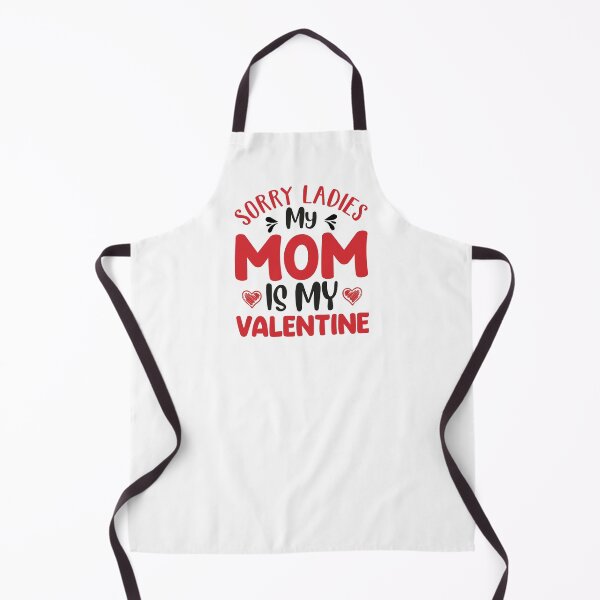 Item preview, Sorry Ladies My Mom Is My Valentine designed and sold by coolstyles2021.