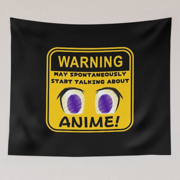 Item preview, Warning May Spontaneously Start Talking About Anime designed and sold by chanonnut.