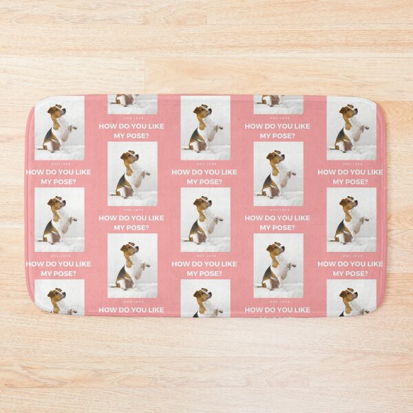 Item preview, " HOW DO YOU LIKE MY POSE? " DOG DESIGN  designed and sold by findsbyjune374.