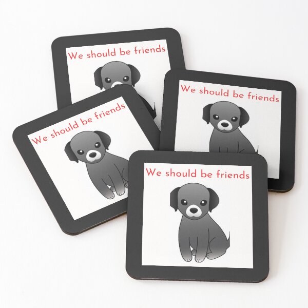Item preview, " WE SHOULD BE FRIENDS " DOG DESIGN  designed and sold by findsbyjune374.
