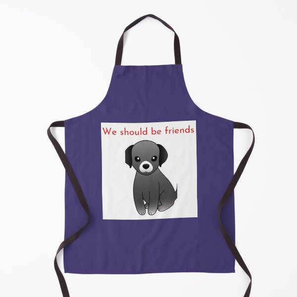 Item preview, " WE SHOULD BE FRIENDS " DOG DESIGN  designed and sold by findsbyjune374.