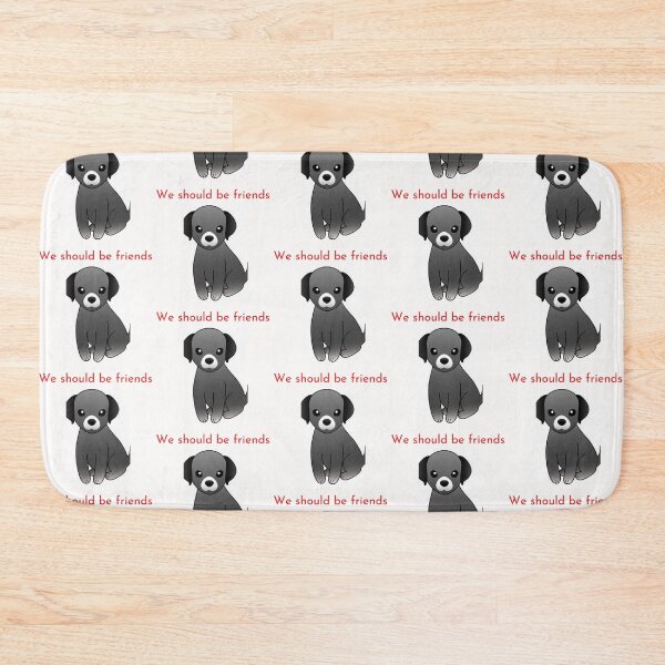 Item preview, " WE SHOULD BE FRIENDS " DOG DESIGN  designed and sold by findsbyjune374.