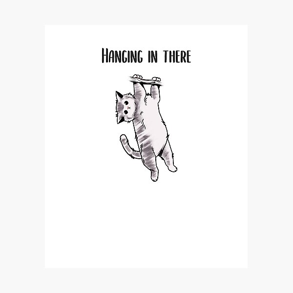 Item preview, HANGING IN THERE CAT designed and sold by UmjiDesigns.