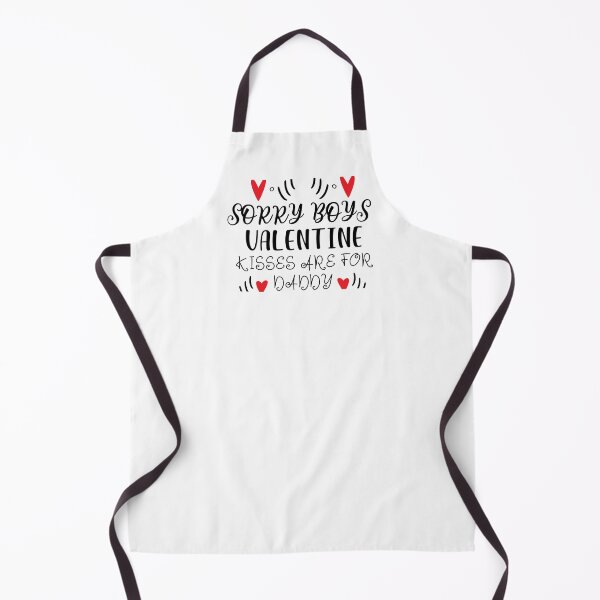 Item preview, Sorry Boys Valentine Kisses Are For Daddy designed and sold by coolstyles2021.