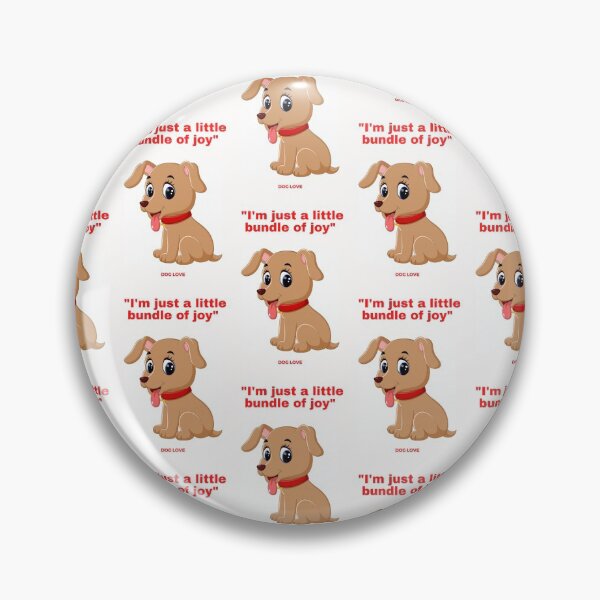Item preview, " I'M JUST A LITTLE BUNDLE OF JOY " DOG DESIGN  designed and sold by findsbyjune374.