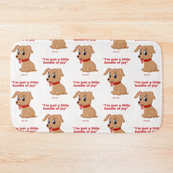 Item preview, " I'M JUST A LITTLE BUNDLE OF JOY " DOG DESIGN  designed and sold by findsbyjune374.