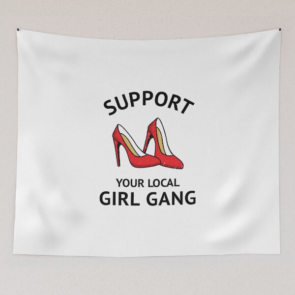 Item preview, Support Your Local Girl Gang designed and sold by greenchimp.