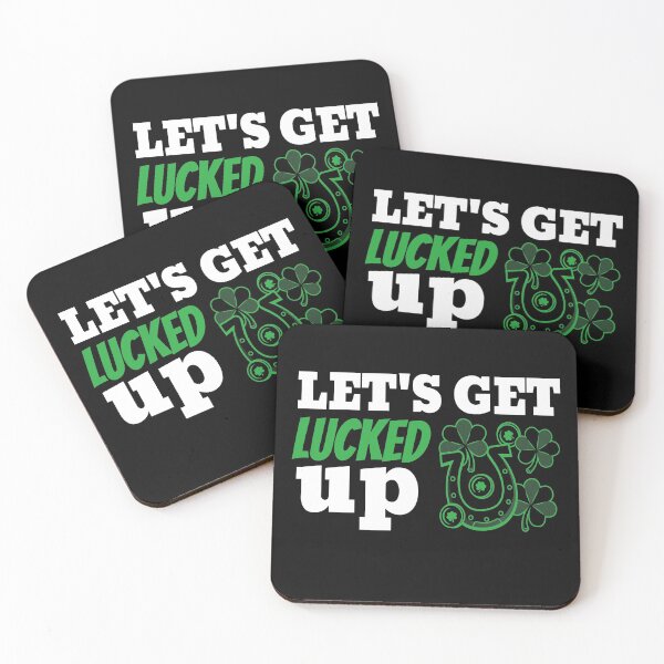 Item preview, Let's Get Lucked Up - St Patricks Day designed and sold by YueHeng Creates ⭐⭐⭐⭐⭐.