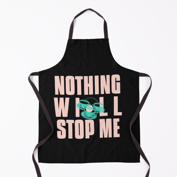 Item preview, Nothing will stop me designed and sold by VAMsZ-COFFEE-T.