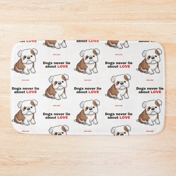 Item preview, " DOGS NEVER LIE ABOUT LOVE " DOG DESIGN  designed and sold by findsbyjune374.