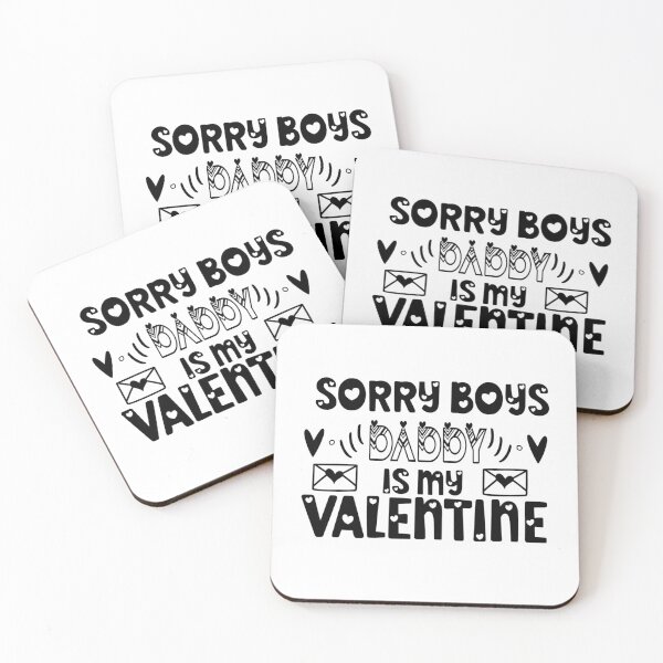 Item preview, Sorry Boys Daddy Is My Valentine designed and sold by coolstyles2021.