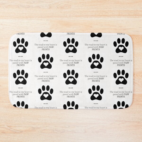 Item preview, " THE ROAD TO MY HEART IS PAVED WITH PAW PRINTS" DOG DESIGN  designed and sold by findsbyjune374.