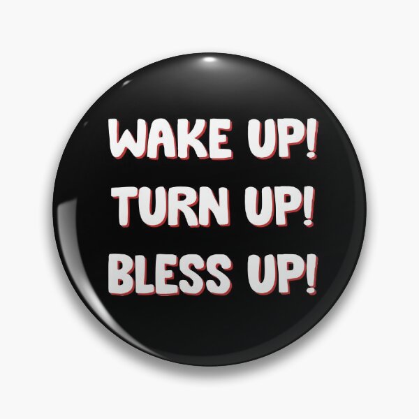 Item preview, Wake up Turn Up Bless up designed and sold by Kaliarizone.