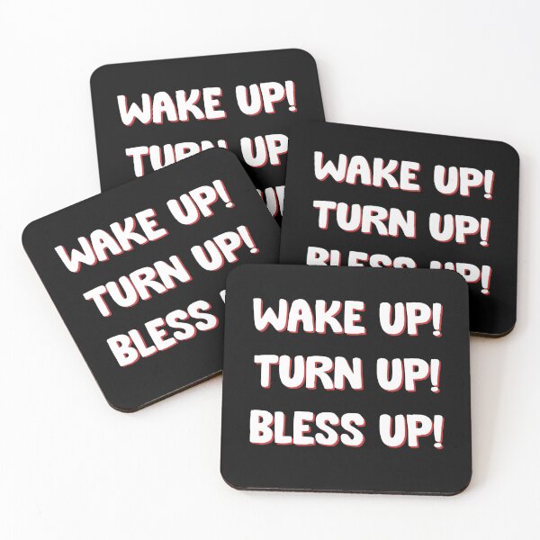 Item preview, Wake up Turn Up Bless up designed and sold by Kaliarizone.