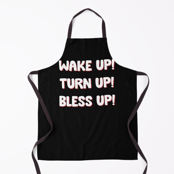 Item preview, Wake up Turn Up Bless up designed and sold by Kaliarizone.