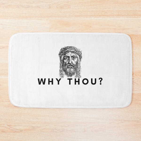 Item preview, Why Thou designed and sold by UncleFizziwigs.