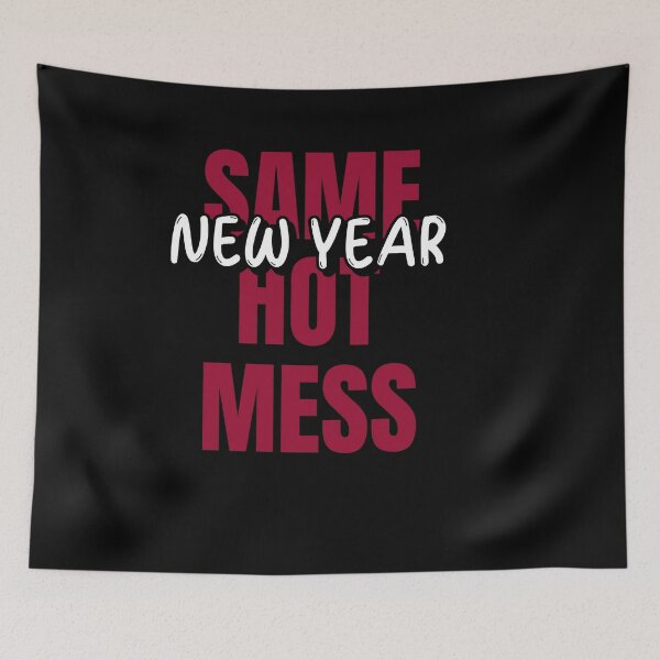Item preview, New Year same hot mess designed and sold by msify.