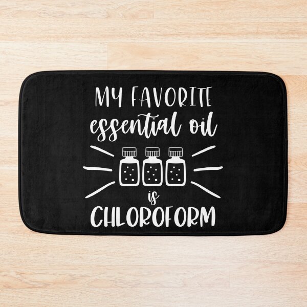 Item preview, My Favorite Essential Oil Is Chloroform designed and sold by csaron92.