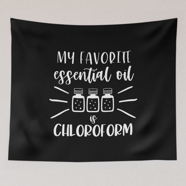 Item preview, My Favorite Essential Oil Is Chloroform designed and sold by csaron92.