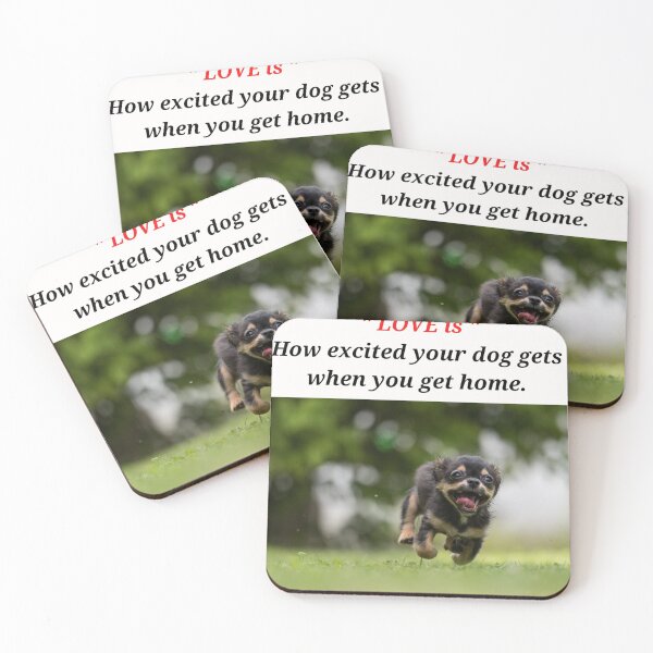 Item preview, " LOVE IS HOW EXCITED YOUR DOG GETS WHEN YOU GET HOME " DOG DESIGN  designed and sold by findsbyjune374.