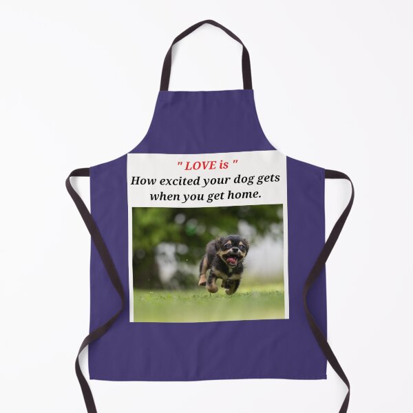 Item preview, " LOVE IS HOW EXCITED YOUR DOG GETS WHEN YOU GET HOME " DOG DESIGN  designed and sold by findsbyjune374.