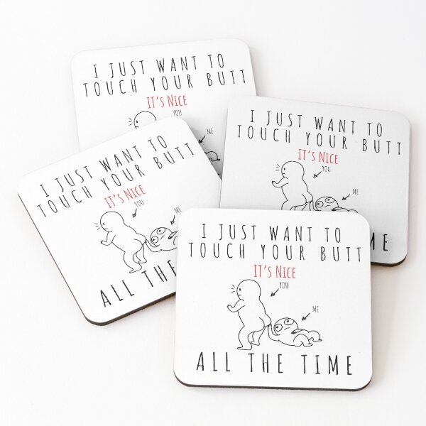 Item preview, I just want to touch your butt all the time designed and sold by KMIKBAL7.