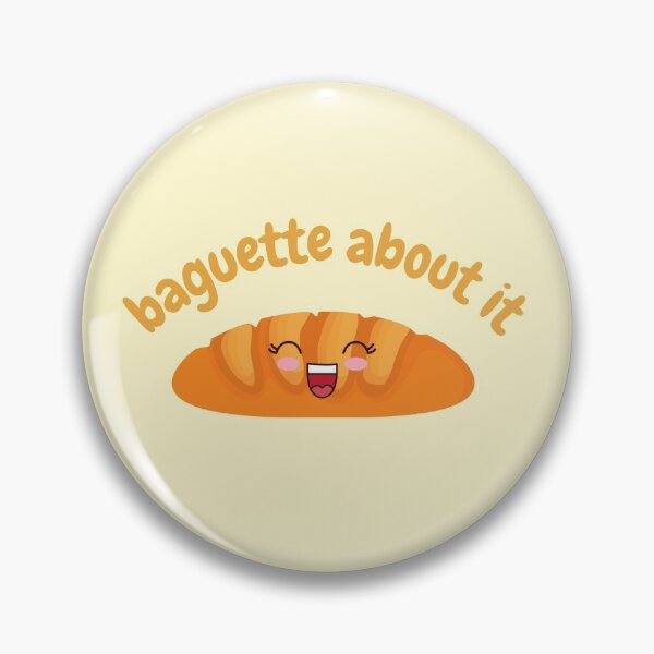 Item preview, Baguette About It, forget about it, food pun designed and sold by GoodMoodFood.