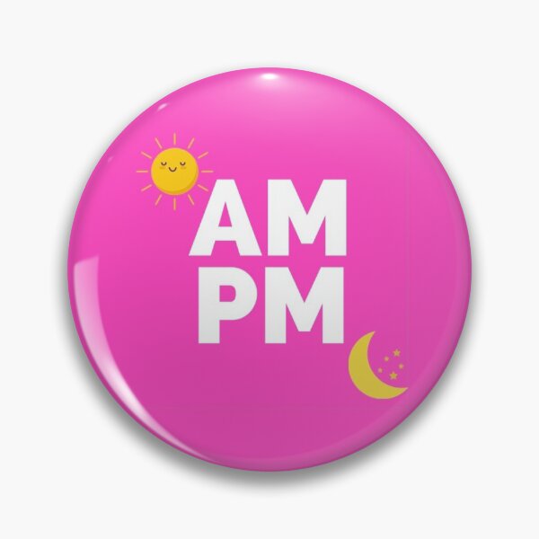 Item preview, AM PM PINK designed and sold by LisaKHafey.