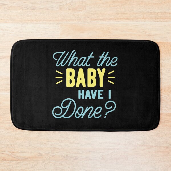 Item preview, What the BABY have I done?  designed and sold by jazzydevil.