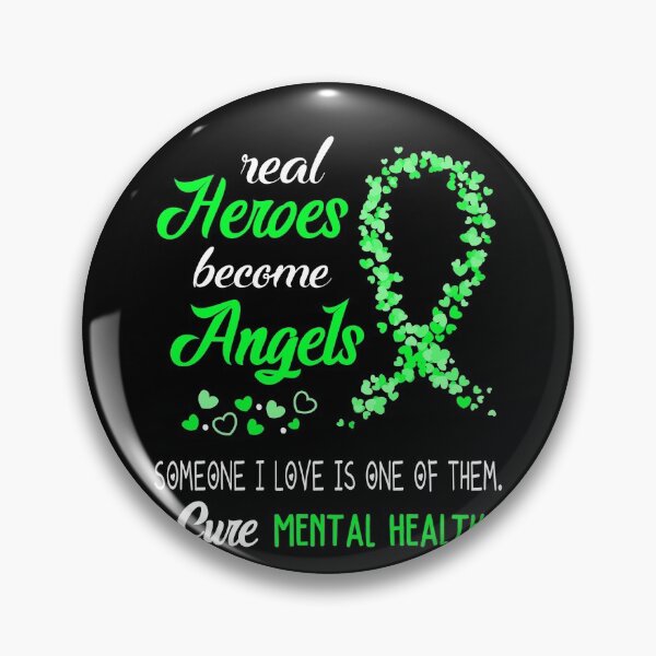 Item preview, Real Heroes become Angels Someone I love is one of them, Cure MENTAL HEALTH designed and sold by KirstybShop.