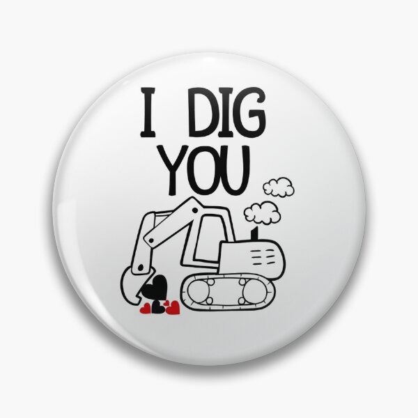 Item preview, I Dig You designed and sold by coolstyles2021.